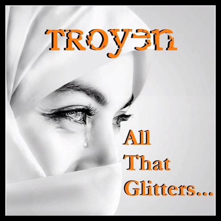 Troyen--All That Glitters