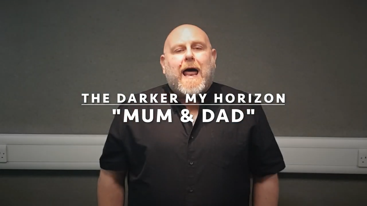 The Darker My Horizon-Mum and Dad