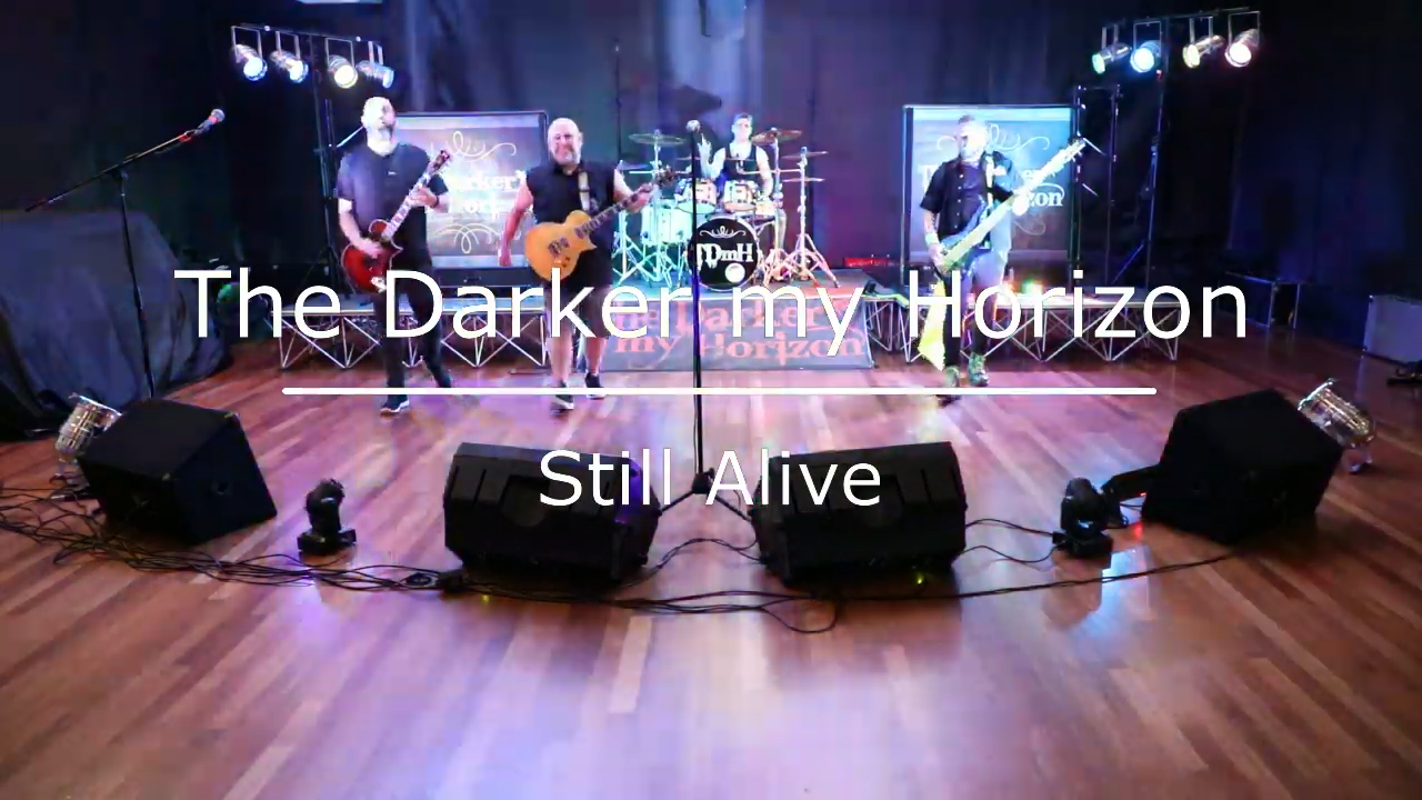 The Darker My Horizon-Still Alive